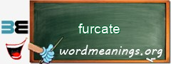 WordMeaning blackboard for furcate